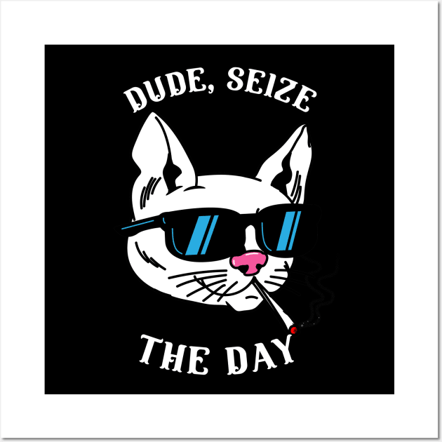 Dude, Seize The Day Wall Art by Joco Studio